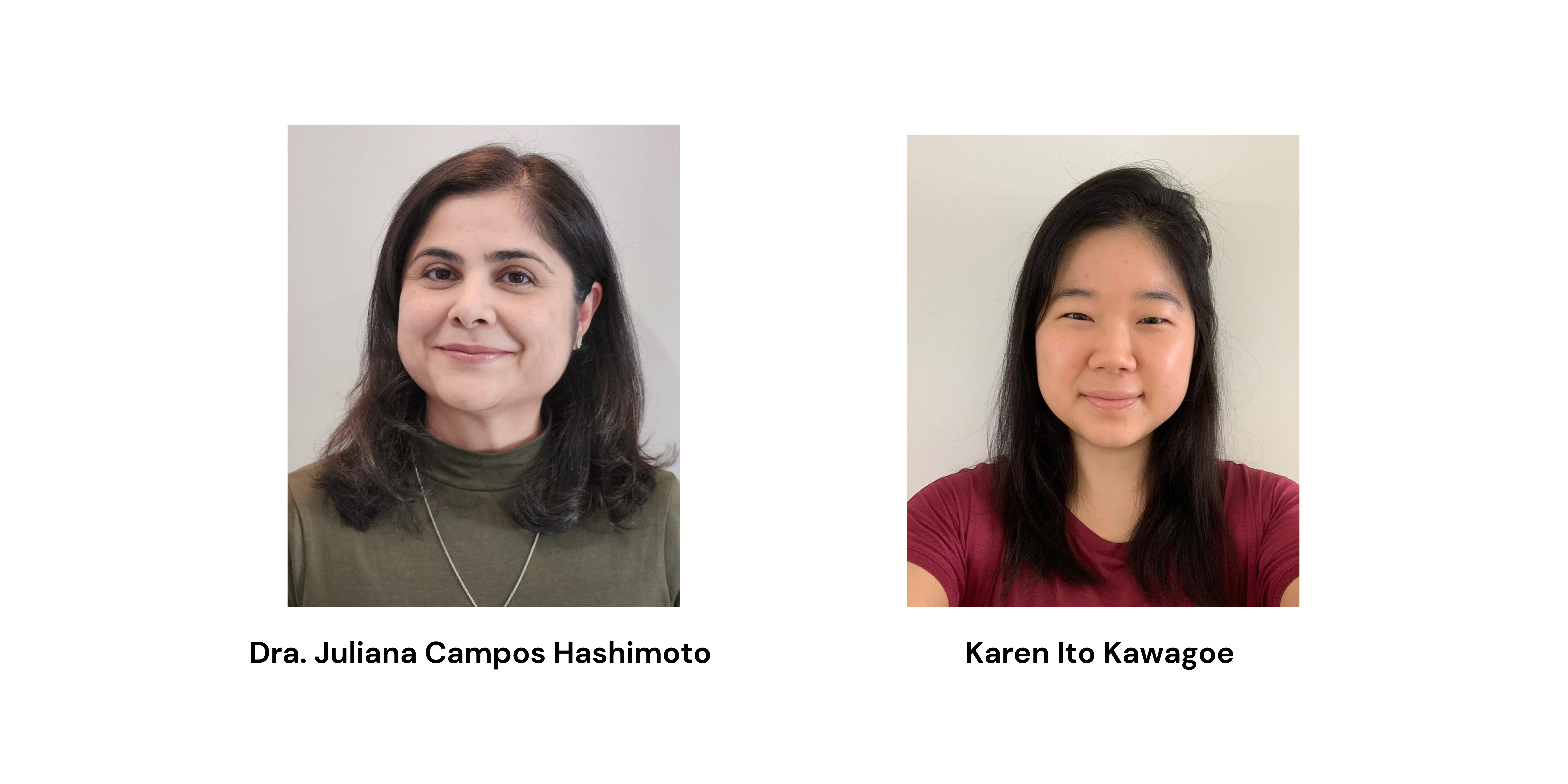 Equipe: Dra. Juliana Campos Hashimoto e Karen Ito Kawagoe 