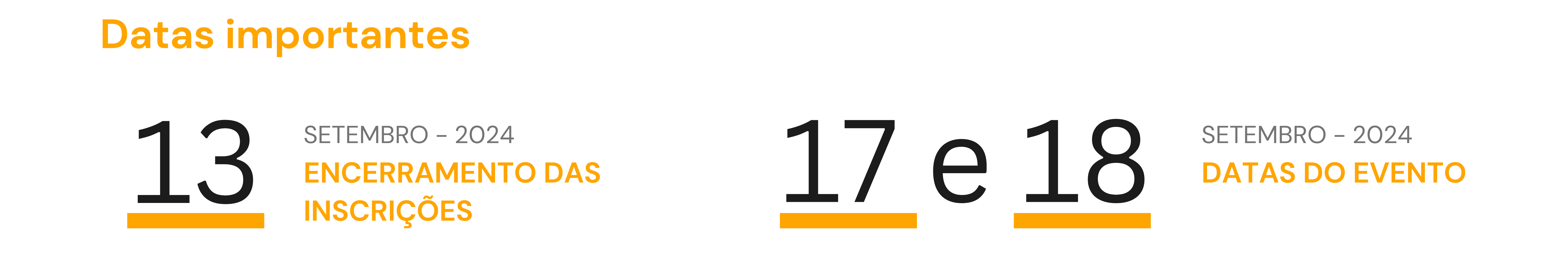 datas importantes: data limite de inscrição: 13 de setembro e datas do evento 17 e 18 de setembro