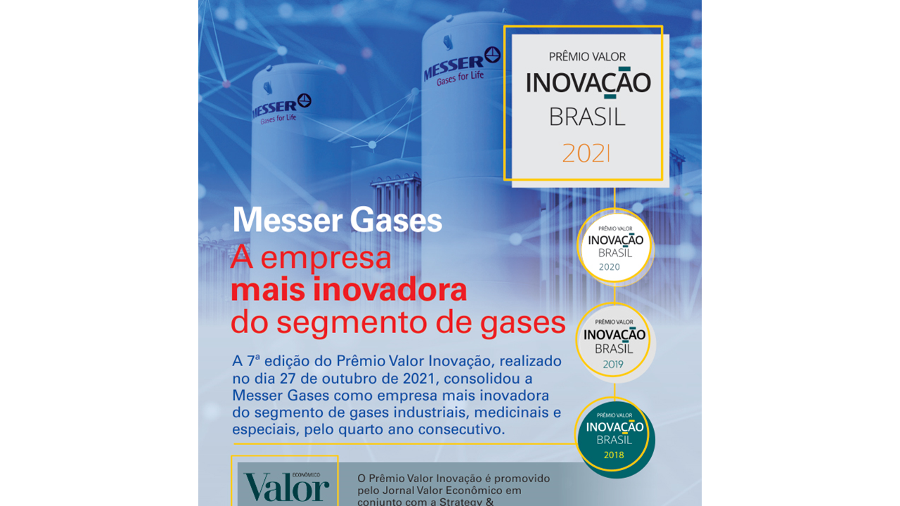 Prêmio Valor Inovação - Messer Gases: Empresa Mais Inovadora do Segmento de Gases Prêmio Valor Inovação - Messer Gases: Empresa Mais Inovadora do Segmento de Gases